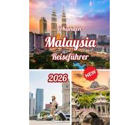 Erkunden Malaysia Reiseführer 2026