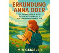 Erkundung Anna Oder was von einem Leben bleibt: Die Philosophie Von Henning Sußebach Finden Und Anwenden