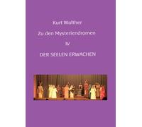 Erläuterungen zu den Mysteriendramen Band IV: "Der Seelen Erwachen": 2