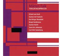 Erland von Koch Mårten Falk: Toccatacapriccio (CD) Album