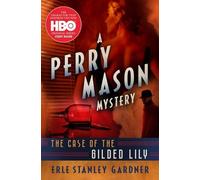 Erle Stanley Gardner The Case of the Gilded Lily (Tascabile)