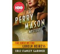 Erle Stanley Gardner The Case of the Lonely Heiress (Tascabile)