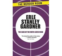 Erle Stanley Gardner The Case of the Moth-Eaten Mink (Tascabile) Perry Mason