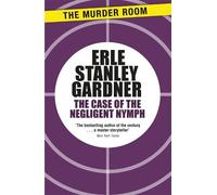 Erle Stanley Gardner The Case of the Negligent Nymph (Tascabile) Perry Mason