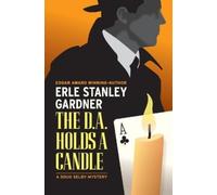 Erle Stanley Gardner The D.A. Holds a Candle (Tascabile)