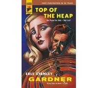 Erle Stanley Gardner Top of the Heap (Tascabile)