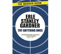 Erle Stanley Gardner Try Anything Once (Tascabile) Murder Room