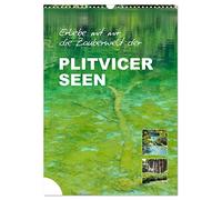 Erlebe mit mir die Zauberwelt der Plitvicer Seen (Wandkalender 2026 DIN A3 hoch), CALVENDO Monatskalender: Eine wunderschöne Wasserwelt, die jeden Besucher verzaubert.