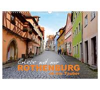 Erlebe mit mir Rothenburg ob der Tauber (Wandkalender 2026 DIN A3 quer), CALVENDO Monatskalender: Eine bezaubernde Stadt, die für ihre mittelalterliche Architektur bekannt ist.