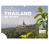 Erlebe mit mir Thailand der Norden (Wandkalender 2026 DIN A3 quer), CALVENDO Monatskalender: Thailands Norden ist abwechslungsreich und beeindruckt mit seiner Naturschönheit.
