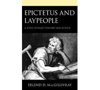 Erlend D. MacGillivray Epictetus and Laypeople (Tascabile)