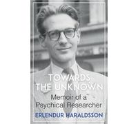 Erlendur Haraldsson Towards the Unknown (Tascabile)