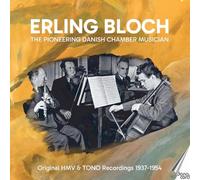 Erling Bloch; Lavard Friisholm; Hans Kassow; Asger Lund Christiansen; Holger Lund Christiansen; Torben Anton Svendsen; Holger Gilbert Jespersen - Erling Bloch: The Pioneering Danish Chamber Musician - Original HMV & TONO Recordings 1937-1954