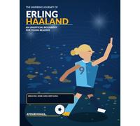 Erling Haaland: An Unofficial English-Norwegian Biography for Young Readers