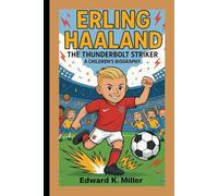 ERLING HAALAND: The Thunderbolt Striker