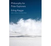 Erling Kagge Philosophy for Polar Explorers (Copertina rigida)