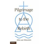 Erlo van Waveren Pilgrimage to the Rebirth (Copertina rigida)
