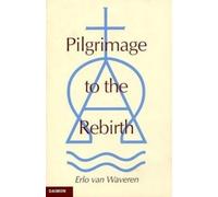 Erlo van Waveren Pilgrimage to the Rebirth (Tascabile)