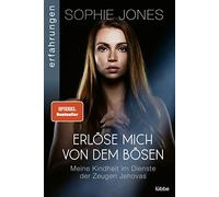 Erlöse mich von dem Bösen: Meine Kindheit im Dienste der Zeugen Jehovas