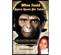 Erlynn Botelho Carbajal Who Said Apes Have No Tales (Tascabile)