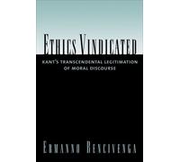 Ermanno Bencivenga Ethics Vindicated (Copertina rigida)