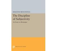 Ermanno Bencivenga The Discipline of Subjectivity (Tascabile)