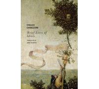 Ermanno Cavazzoni Brief Lives of Idiots (Tascabile)