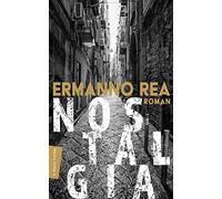Ermanno Rea Kla Nostalgia: Roman Über den Schmerz der Rückk (Copertina rigida)