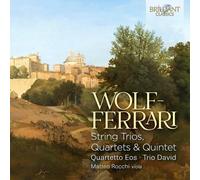 Ermanno Wolf-Ferrari Wolf-Ferrari: String Trios, Quartets & Quintet (CD) Album