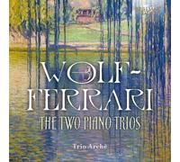 Ermanno Wolf-Ferrari Wolf-Ferrari: The Two Piano Trios (CD) Album