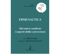 Libri Ermenautica. Dai Mari Condivisi I Segreti Della Convivenza