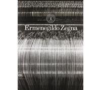 Ermenegildo Zegna. Cento anni di tessuti. Ediz. illustrata