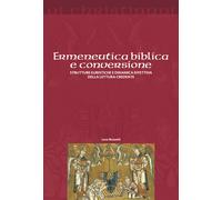 Ermeneutica biblica e conversione. Strutture euristiche e dinamica effetti...