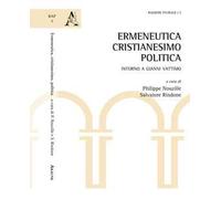 Ermeneutica, cristianesimo, politica. Intorno a Gianni Vattimo
