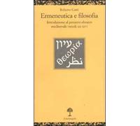 Ermeneutica e filosofia. Introduzione al pensiero ebraico medioevale (secoli XII-XIV)