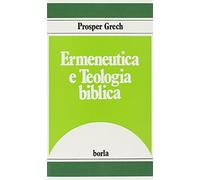 Ermeneutica E Teologia Biblica - Prosper Grech - 1986