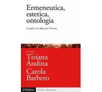 Ermeneutica, estetica, ontologia. A partire da Maurizio Ferraris