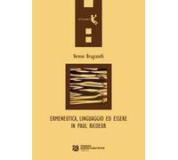Ermeneutica, linguaggio ed essere in Paul Ricoeur