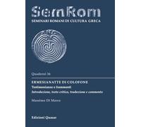 Ermesianatte di Colofone. Testimonianze e frammenti. Introduzione, testo critico, traduzione e commento. Ediz. critica