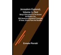 Ermete Pierotti Jerusalem Explored, Volume 1-Text; Being a Descripti (Tascabile)