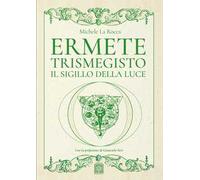 Ermete Trismegisto. Il sigillo della luce