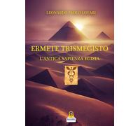 Ermete Trismegisto. L'antica sapienza egizia - 2022 - Harmakis
