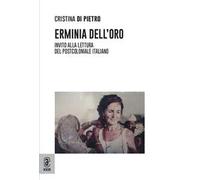 Erminia Dell'Oro. Invito alla lettura del postcoloniale italiano