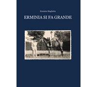 Erminia si fa grande