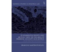 Ermioni Xanthop Fundamental Rights and Mutual Trust in the Ar (Copertina rigida)
