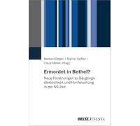 Ermordet in Bethel?: Neue Forschungen zu Säuglingssterblichkeit und Hirnforschung in der NS-Zeit