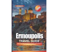 Ermoupolis Travel Guide 2026: Explore Ermoupolis: Neoclassical Architecture, Vibrant Waterfront, Syros Beaches & Local Festivals