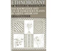 Erna Gunther Ethnobotany of Western Washington (Tascabile)