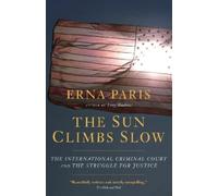 Erna Paris The Sun Climbs Slow (Tascabile)