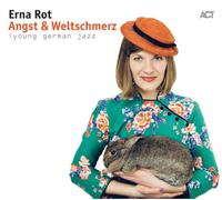 Erna Rot - Angst & Weltschmerz